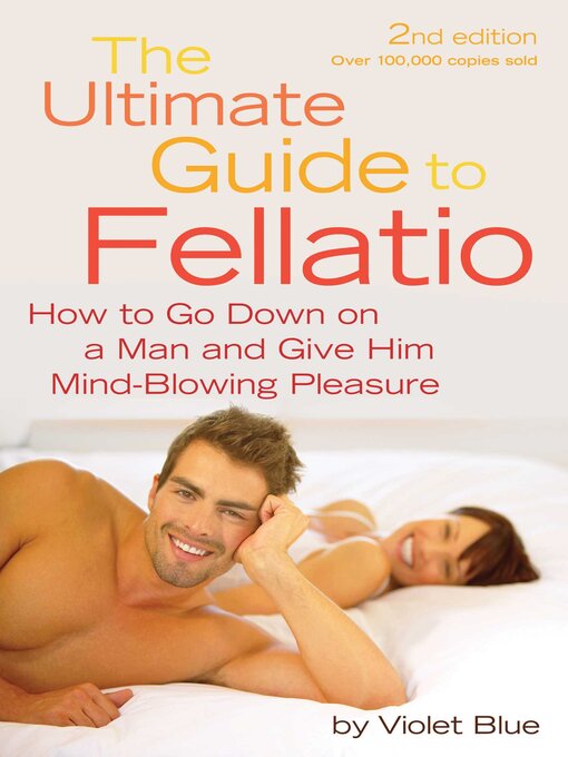 Title details for Ultimate Guide to Fellatio by Violet Blue - Available